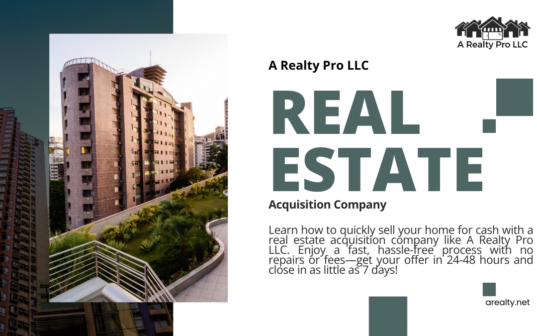 Sell Your Home for Cash Fast with A Realty Pro LLC: Your Trusted Real Estate Acquisition Company