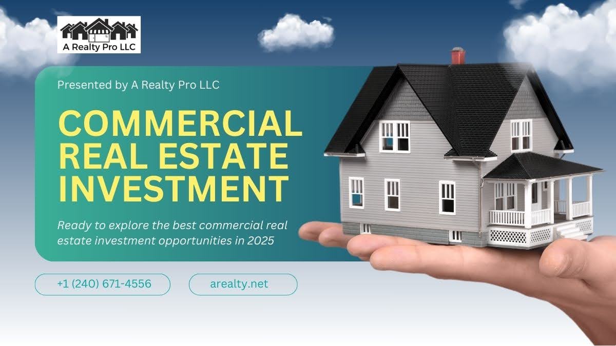 advertisement for commercial real estate investment opportunities in 2025, presented by A Realty Pro LLC